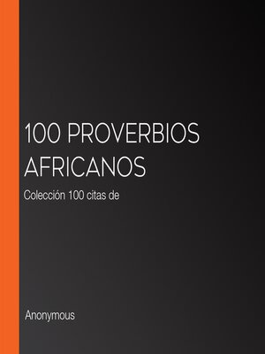 cover image of 100 proverbios africanos